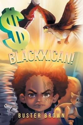 Blackxican! by Brown, Buster