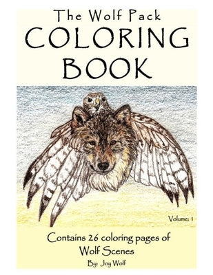 The Wolf Pack Coloring Book 26 Coloring Pages of Wolf Scenes Volume 1 by Morris, Pat