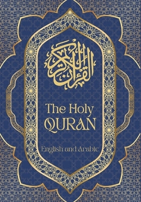 The Holy Quran in English and Arabic Translation: The Noble Quran Coffee Table Books Edition by Maison Noor