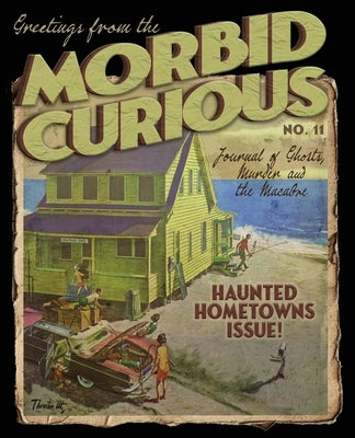 Morbid Curious 11 by Taylor, Troy