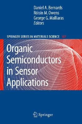 Organic Semiconductors in Sensor Applications by Bernards, Daniel A.