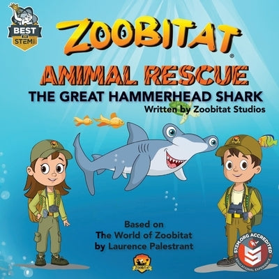 Zoobitat Animal Rescue: The Great Hammerhead Shark: A STEM Accredited Animal and Nature Adventure for Early Readers by Studios, Zoobitat