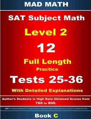 2018 SAT Subject Level 2 Book C Tests 25-36 by Su, John