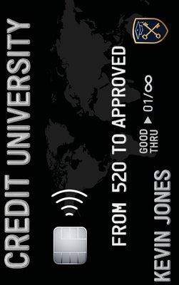 Credit University by Jones, Kevin