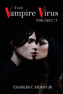 The Vampire Virus Project by Hubay, Charles C.