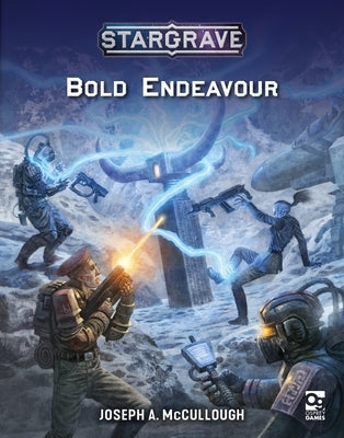 Stargrave: Bold Endeavour by McCullough, Joseph A.