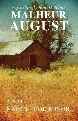 Malheur August by Minor, Nancy Judd