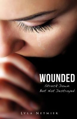 Wounded by Netmier, Lyla
