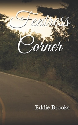 Fentress Corner by Brooks, Eddie