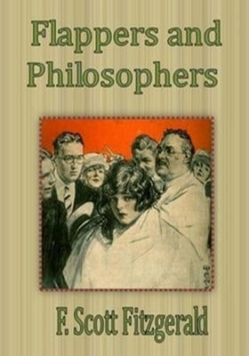 Flappers and Philosophers by Fitzgerald, F. Scott