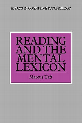 Reading and the Mental Lexicon by Taft, Marcus