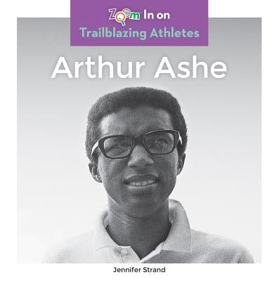 Arthur Ashe by Strand, Jennifer