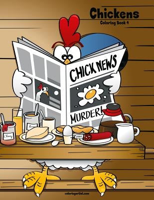 Chickens Coloring Book 4 by Snels, Nick