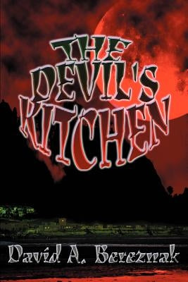 The Devil's Kitchen by Bereznak, David