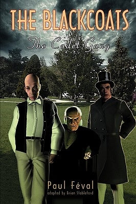 The Black Coats: The Cadet Gang by Feval, Paul
