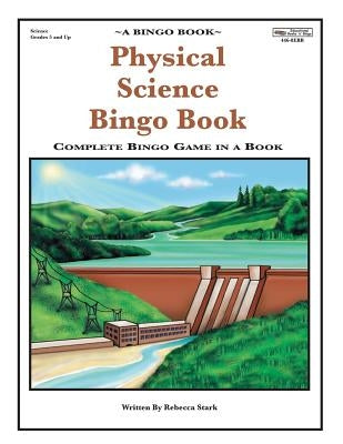 Physical Science Bingo Book: Complete Bingo Game In A Book by Stark, Rebecca