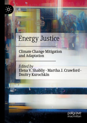 Energy Justice: Climate Change Mitigation and Adaptation by Shabliy, Elena V.