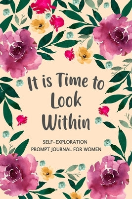 It is Time to Look Within: Self Exploration Prompt Journal, Self Discovery Guided Journal, Happy Journal by Paperland