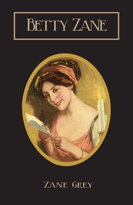 Betty Zane by Grey, Zane