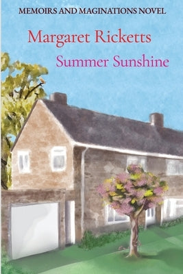 Memoirs and Maginations Book 1 - Summer Sunshine by Ricketts, Margaret