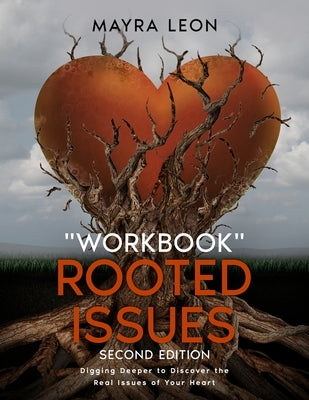 Rooted Issues Workbook by Leon, Mayra