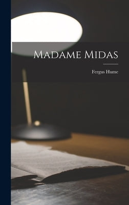 Madame Midas by Hume, Fergus