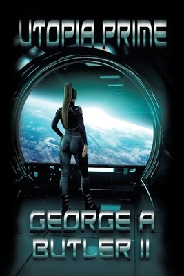 Utopia Prime by Butler, George A., II