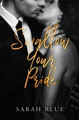 Swallow Your Pride by Blue, Sarah
