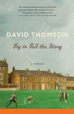 Try to Tell the Story: A Memoir by Thomson, David