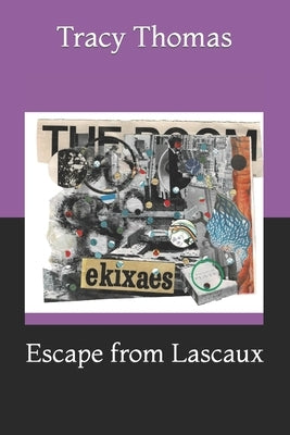 Escape from Lascaux by Thomas, Tracy