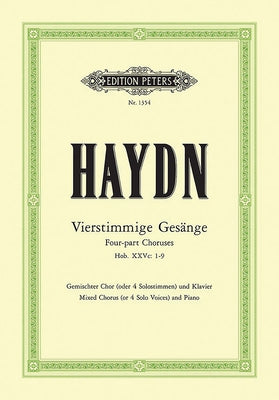 Four-Part Songs for Mixed Choir (or Solo Voices) and Piano: Hob. Xxvc:1-9, Choral Octavo by Haydn, Joseph