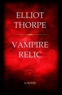 Vampire Relic by Thorpe, Elliot