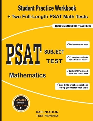 PSAT Subject Test Mathematics: Student Practice Workbook + Two Full-Length PSAT Math Tests by Math Notion