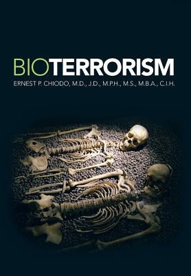 Bioterrorism by Chiodo, Ernest P. J. D.
