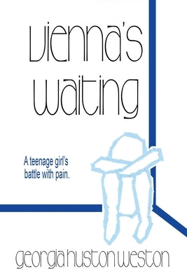 Vienna's Waiting by Weston, Georgia Huston