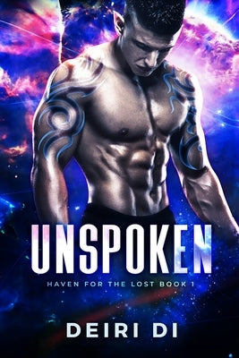 Unspoken: A Feral Alien Telepathic Romance by Di, Deiri