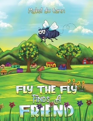 Fly the Fly Finds a Friend by Du Cann, Mykel