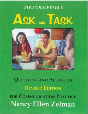 Ask & Task: Questions and Activities for Communication Practice by Zelman, Nancy Ellen