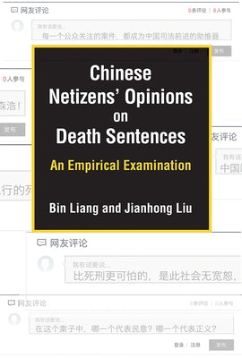 Chinese Netizens' Opinions on Death Sentences: An Empirical Examination by Liang, Bin