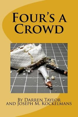 Four's a Crowd by Kockelmans, Joseph M.