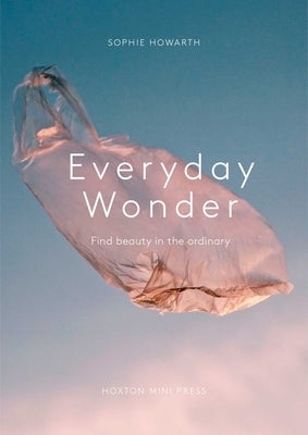Everyday Wonder by Howarth, Sophie