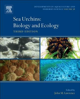 Sea Urchins: Biology and Ecology Volume 38 by Lawrence, John M.