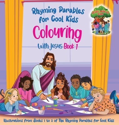 Colouring With Jesus Book 1- Illustrations From Books 1 to 3 of The Rhyming Parables For Cool Kids!: Rhyming Parables For Cool Kids by Jvr, Sybrand