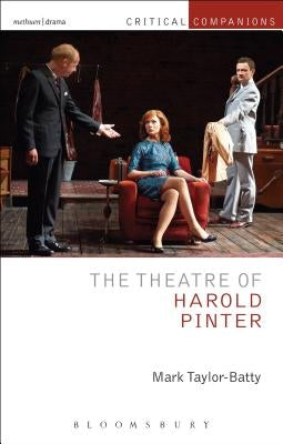 The Theatre of Harold Pinter by Taylor-Batty, Mark