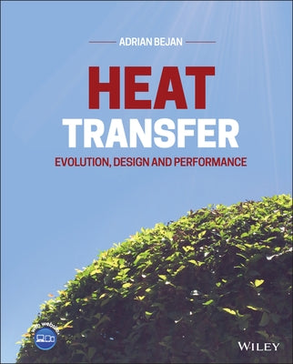 Heat Transfer: Evolution, Design and Performance by Bejan, Adrian