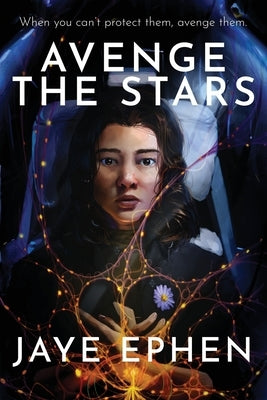 Avenge the Stars (Deluxe Paperback) by Ephen, Jaye