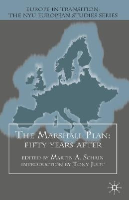 The Marshall Plan: Fifty Years After by Na, Na