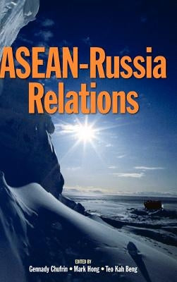 ASEAN-Russia Relations by Chufrin, Gennady