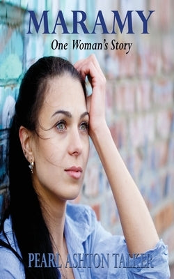 Maramy: One Woman's Story by Talker, Pearl Ashton