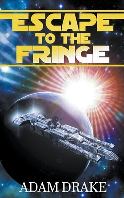 Escape to the Fringe by Drake, Adam